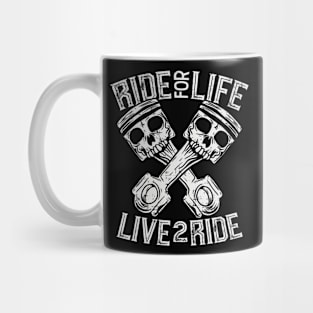 Ride for life Live to Ride Mug